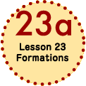 Lesson 23 Formations
