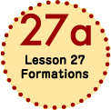 Lesson 27 Formations