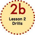 Lesson 2 Drills