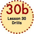 Lesson 30 Drills